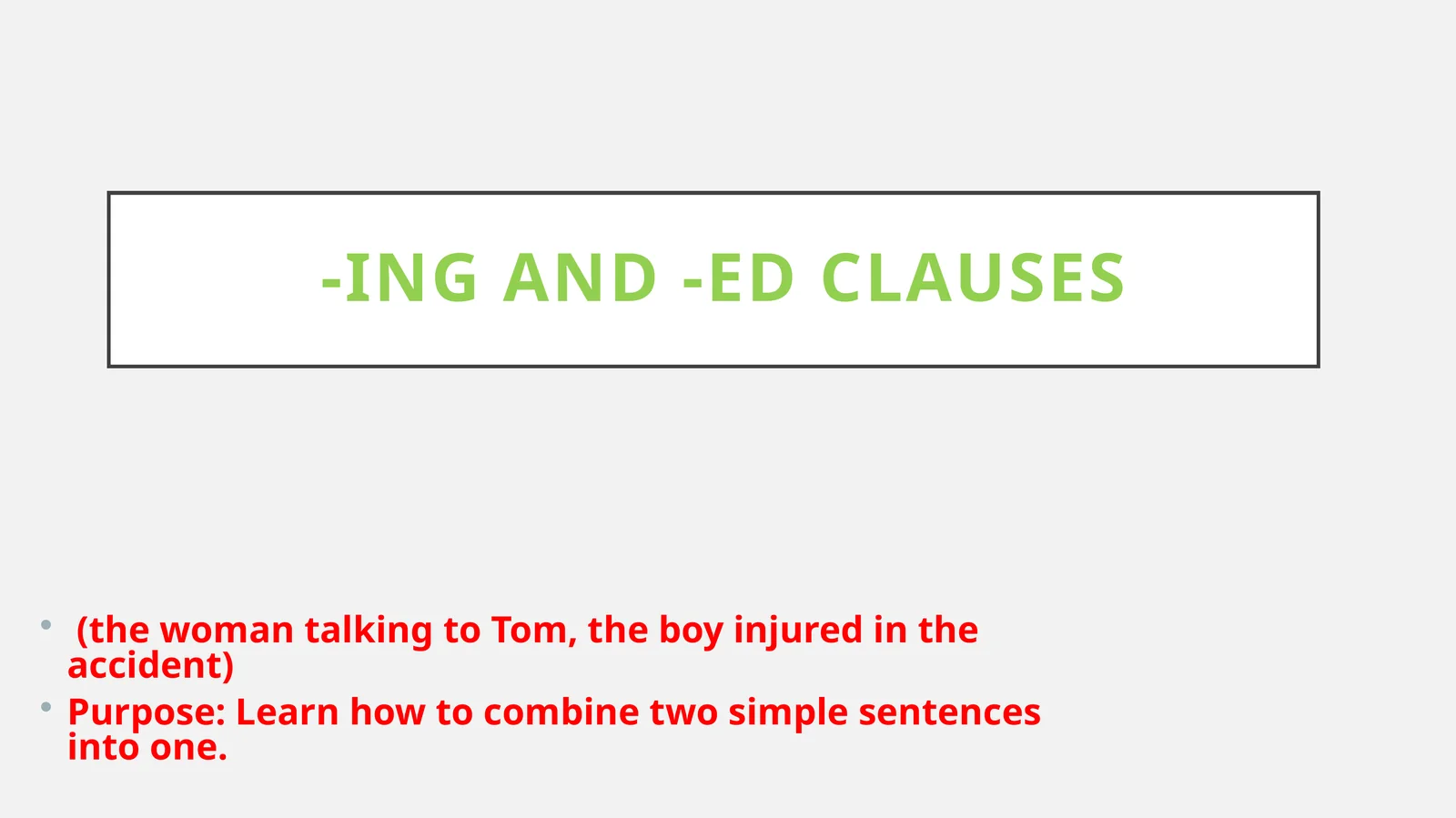 ingand -ed Clauses