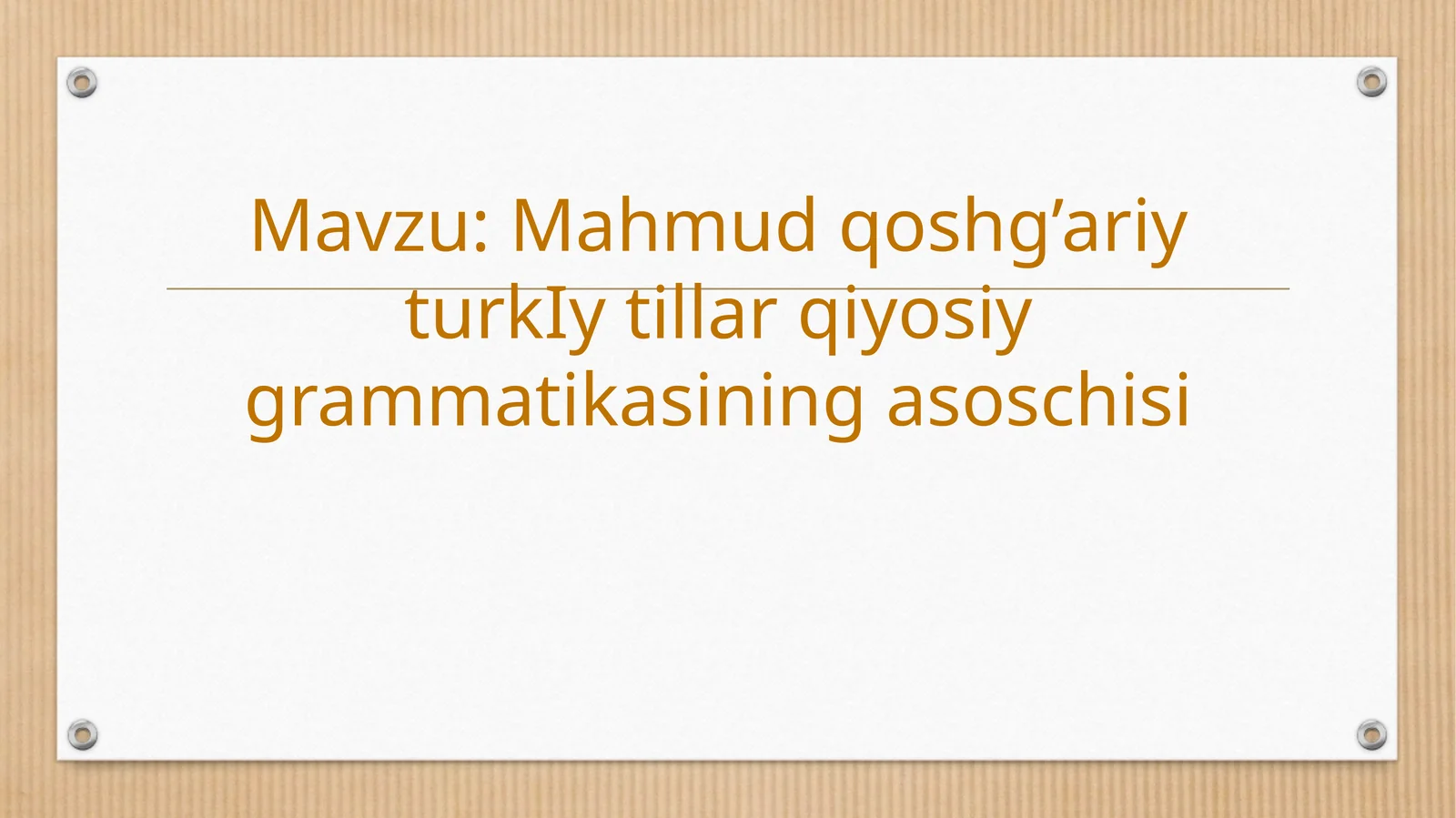 Mahmud qoshg’ariy turkIy tillar qiyosiy grammatikasining asoschisi