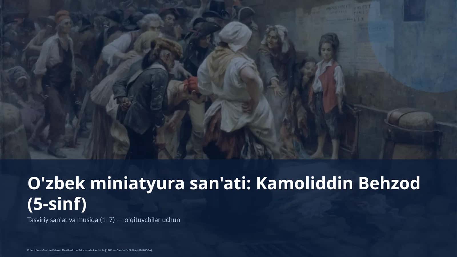 O'zbek miniatyura san'ati: Kamoliddin Behzod (5-sinf)