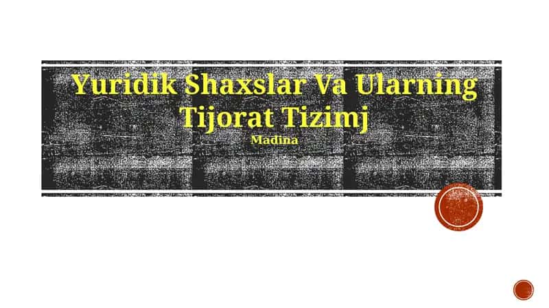 Yuridik Shaxslar Va Ularning Tijorat Tizimj