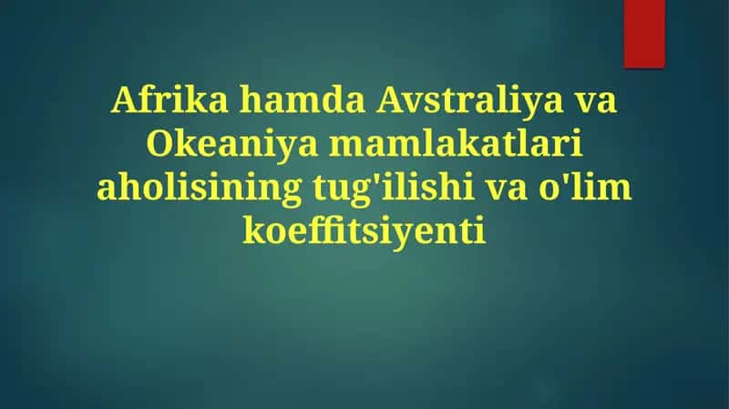 AfrikahamdaAvstraliyavaOkeaniyamamlakatlariaholisiningtug'ilishivao'limkoeffitsiyenti