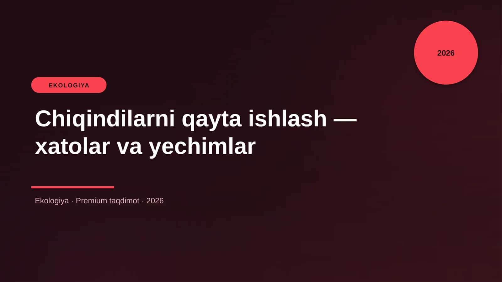 Chiqindilarni qayta ishlash — xatolar va yechimlar