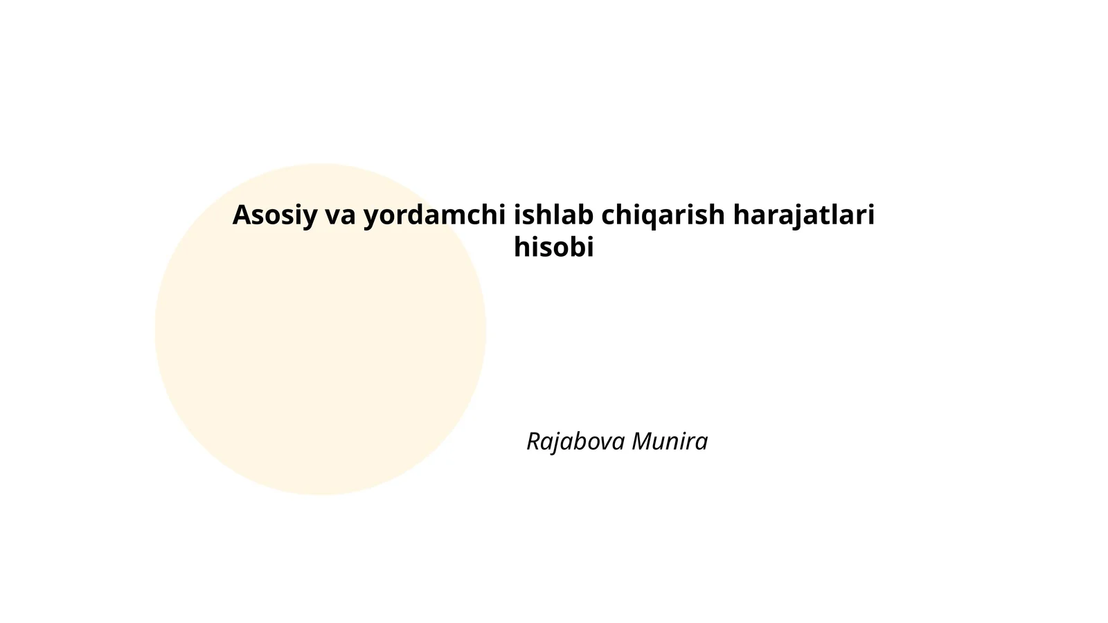 Asosiy va yordamchi ishlab chiqarish harajatlari hisobi