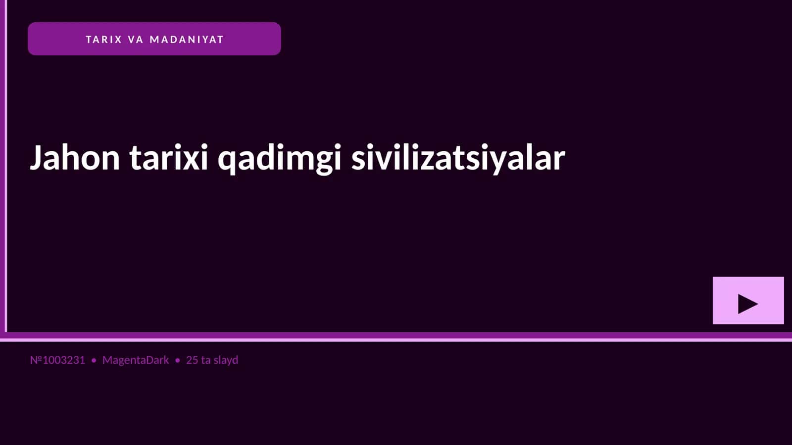 Jahon tarixi qadimgi sivilizatsiyalar