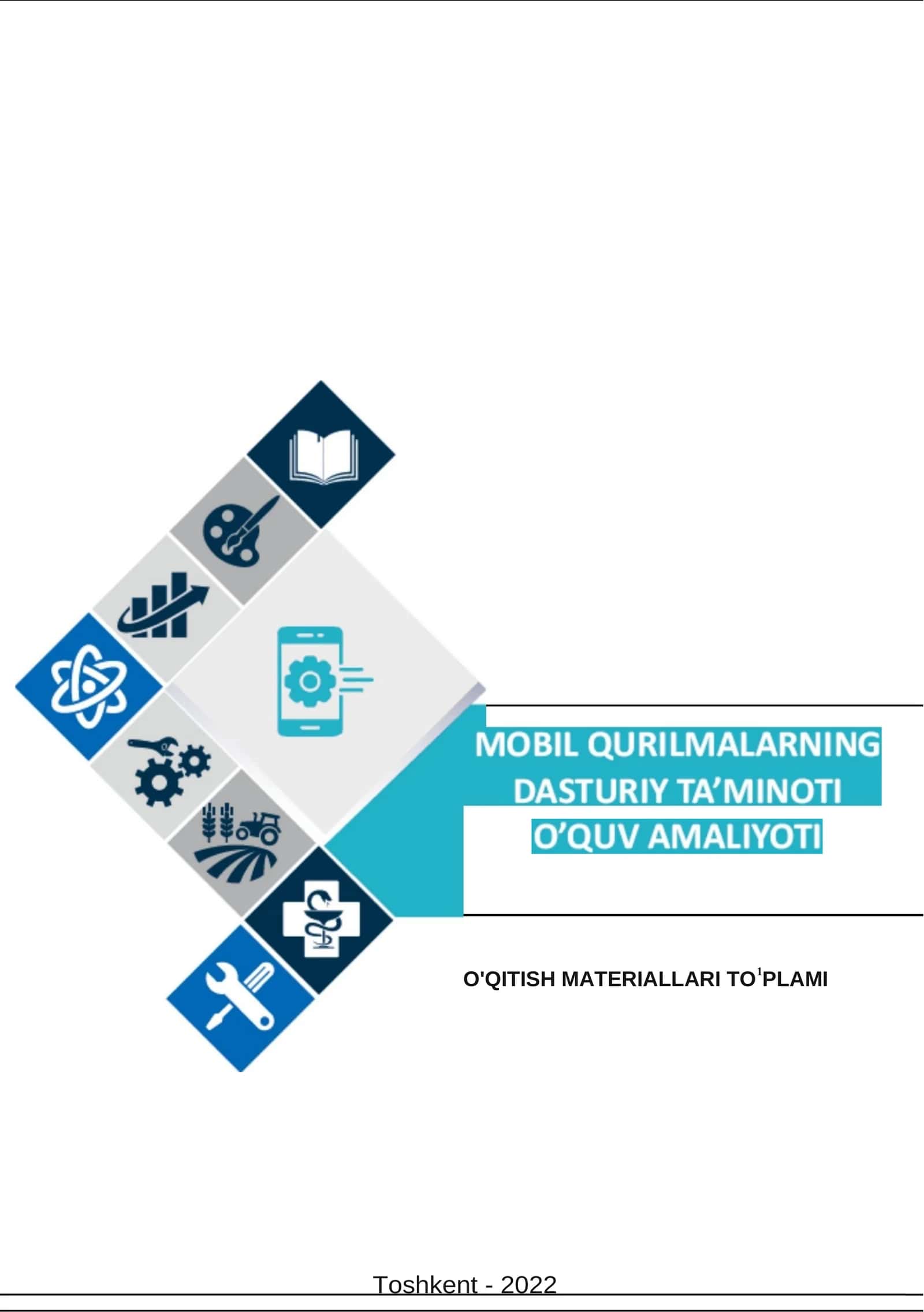 MOBIL QURILMALARNING DASTURIY TA’MINOTI O‘QUV AMALIYOTIDAN O‘QITISH MATERIALLARI