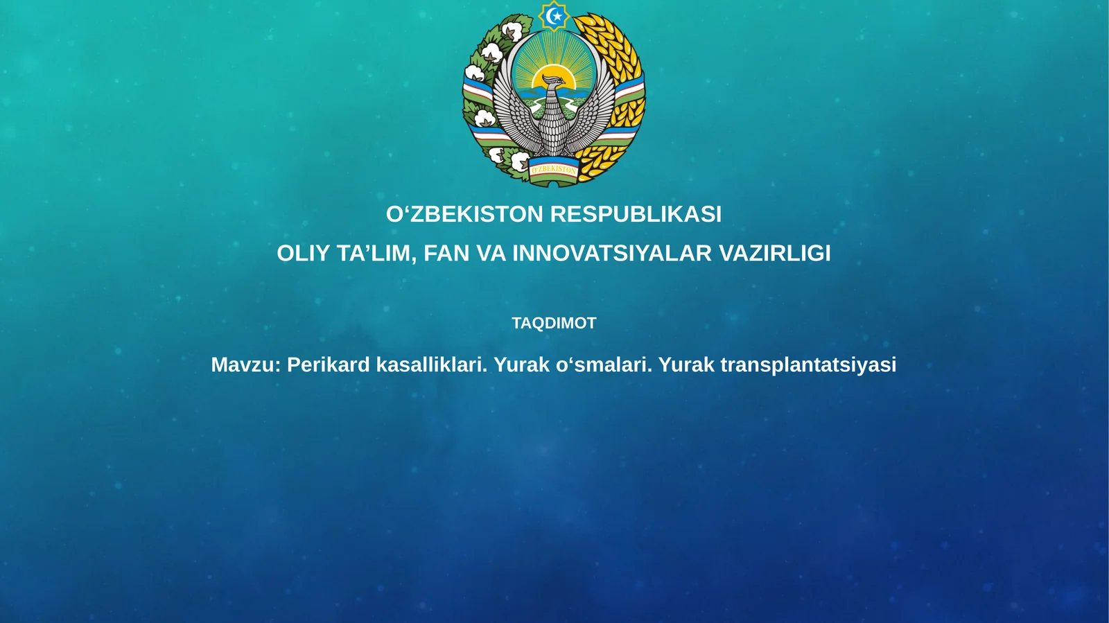 Perikardkasalliklari.Yurakoʻsmalari.Yuraktransplantatsiyasi