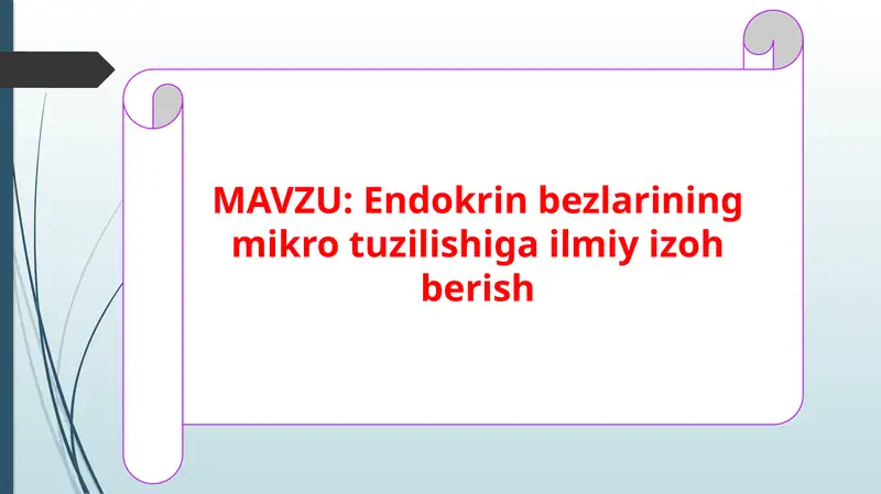 Endokrin bezlarining mikro tuzilishiga ilmiy izoh berish