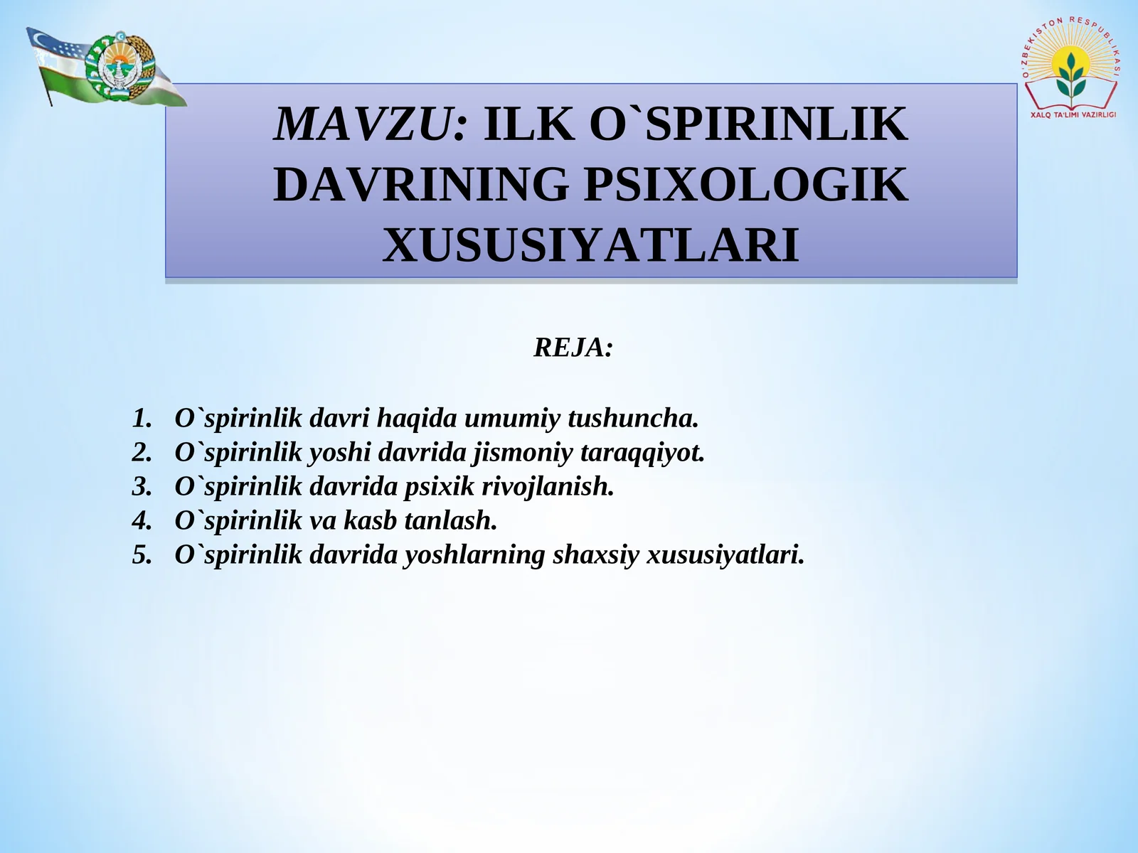 ILKO`SPIRINLIK DAVRINING PSIXOLOGIK XUSUSIYATLARI