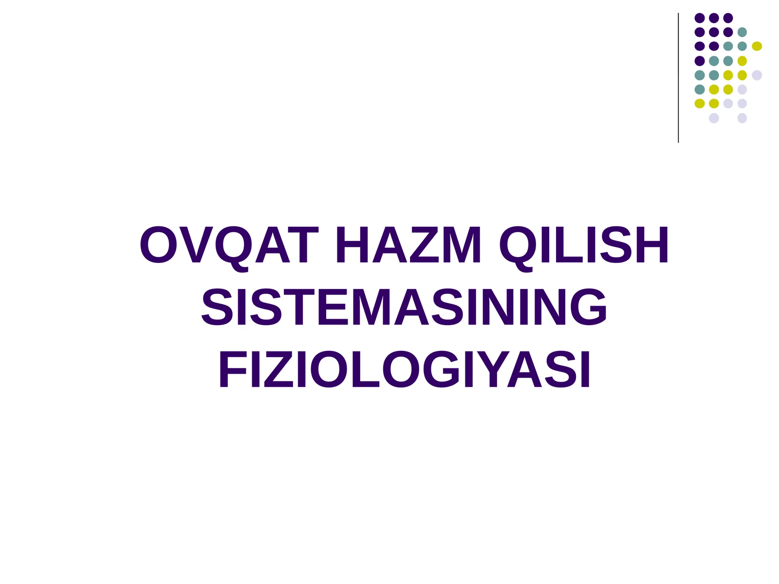 OVQAT HAZM QILISH SISTEMASINING FIZIOLOGIYASI