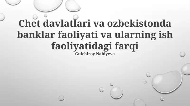 Chet davlatlari va ozbekistonda banklar faoliyati va ularning ish faoliyatidagi farqi