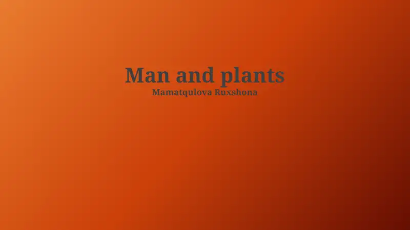 Human Dependence on Plants
