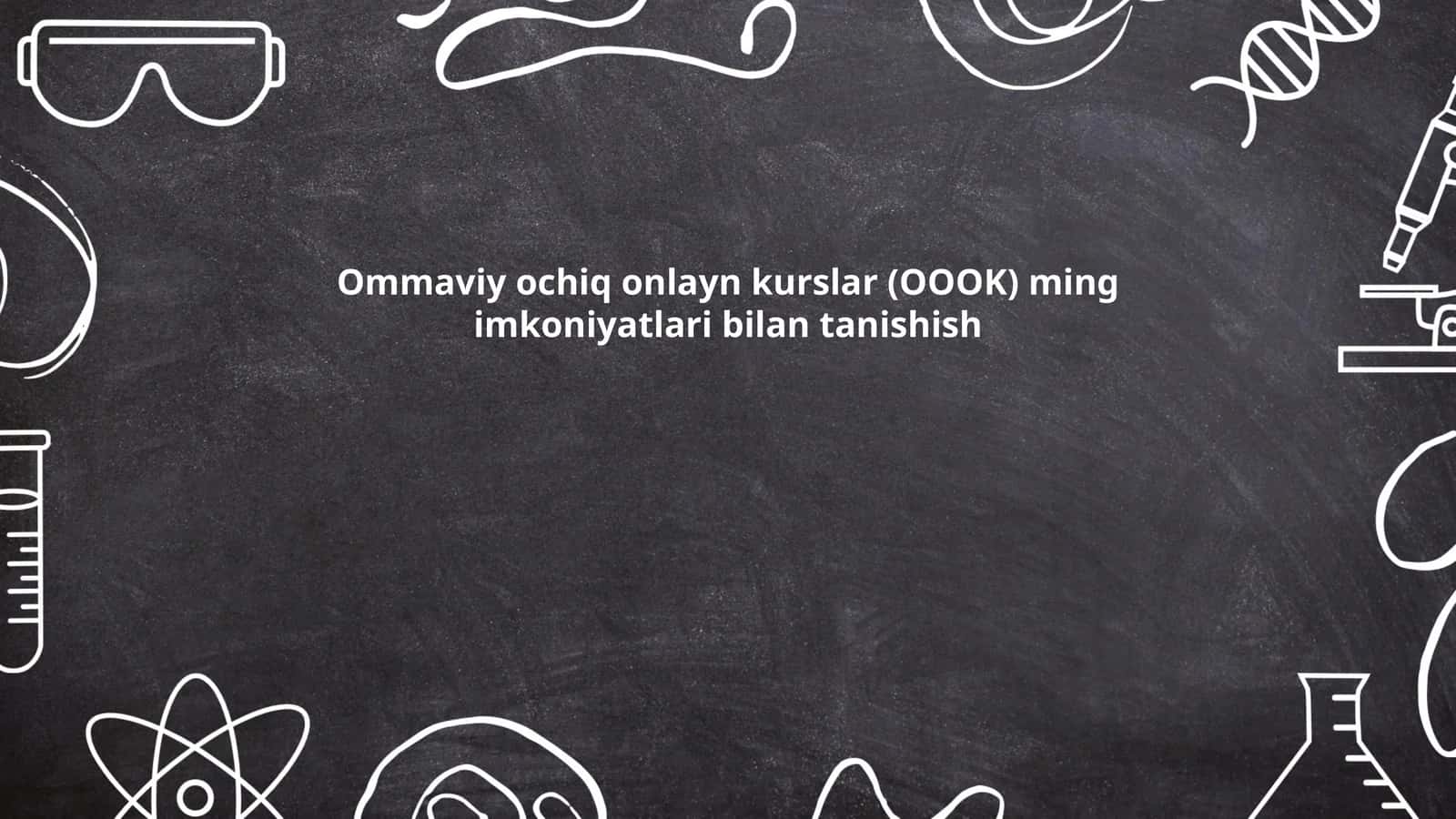 Ommaviy ochiq onlayn kurslar (OOOK)