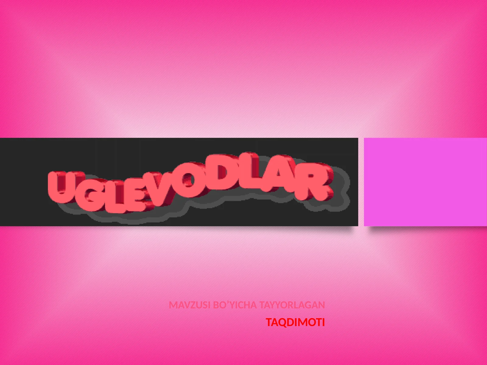Uglevodlar ochiq dars