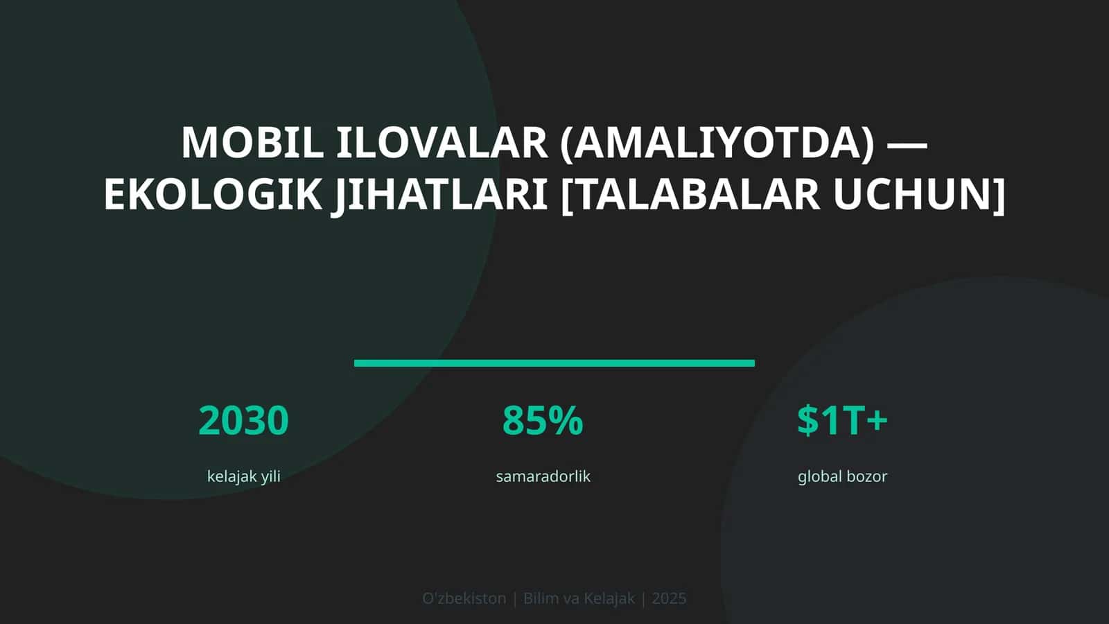 MOBIL ILOVALAR (AMALIYOTDA) — EKOLOGIK JIHATLARI [TALABALAR UCHUN]
