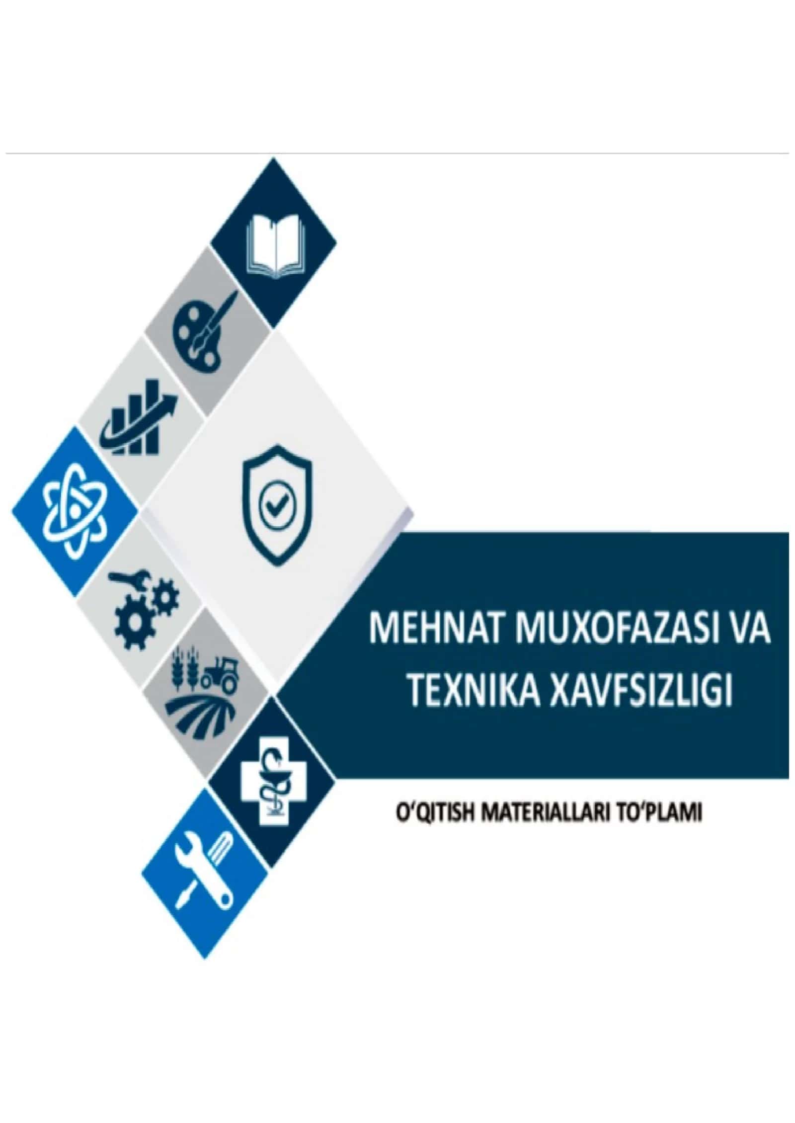 MEHNAT MUHOFAZASI VA TEXNIKA XAVFSIZLIGI fanidan o'qitish materiallari to'plami
