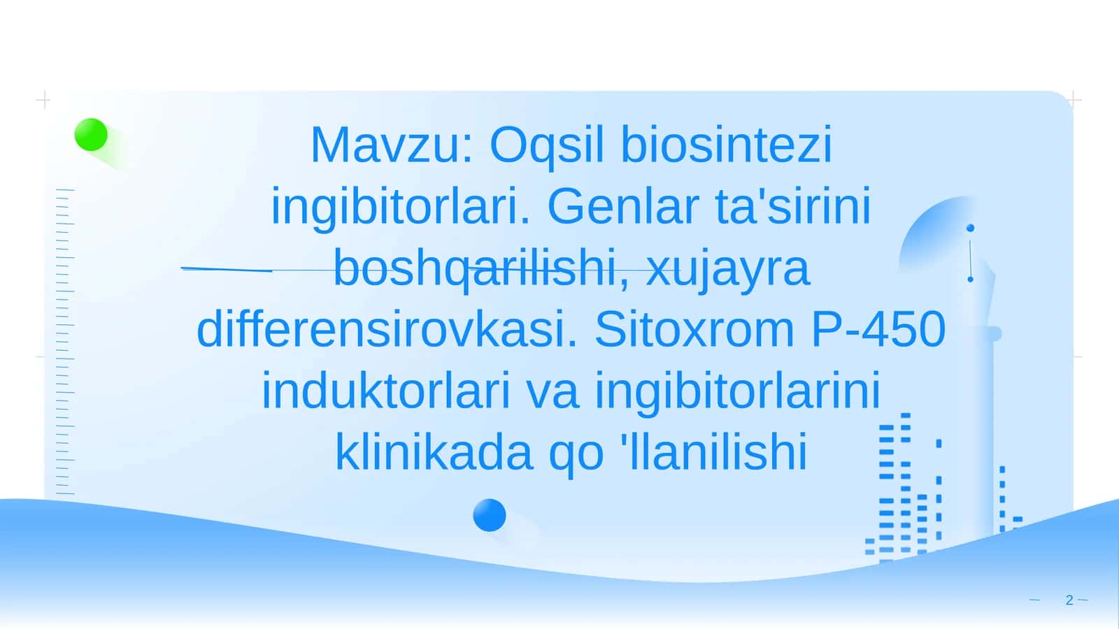 Oqsil biosintezi ingibitorlari. Genlar ta'sirini boshqarilishi, xujayra differensirovkasi. Sitoxrom P-450 induktorlari va ingibitorlarini klinikada qo 'llanilishi