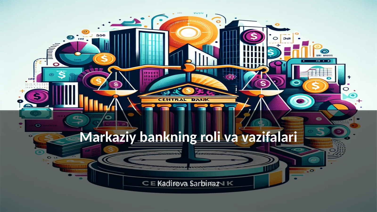 Markaziy bankning roli va vazifalari