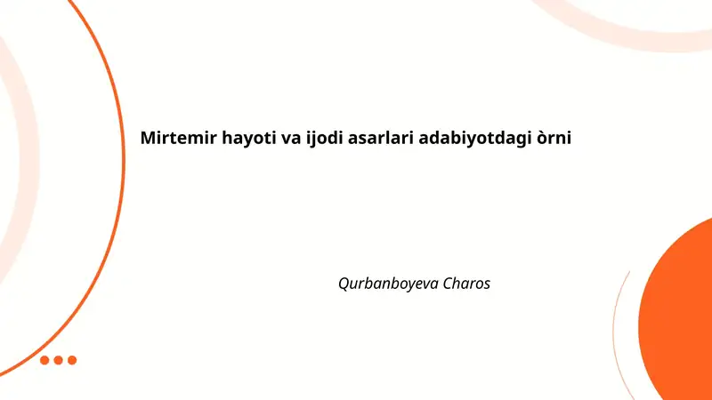 Mirtemir hayoti va ijodi asarlari adabiyotdagi òrni