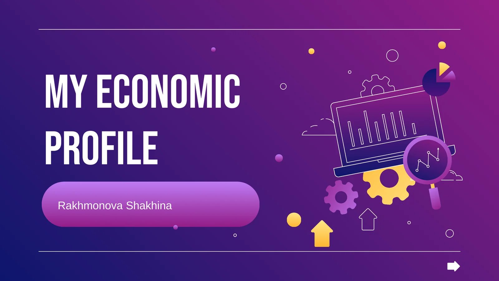 MY ECONOMIC PROFILE