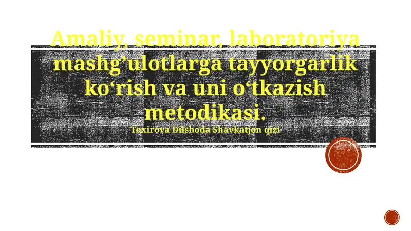 Seminar va Laboratoriya Mashgʻulotlarini Oʻtkazish Metodikasi