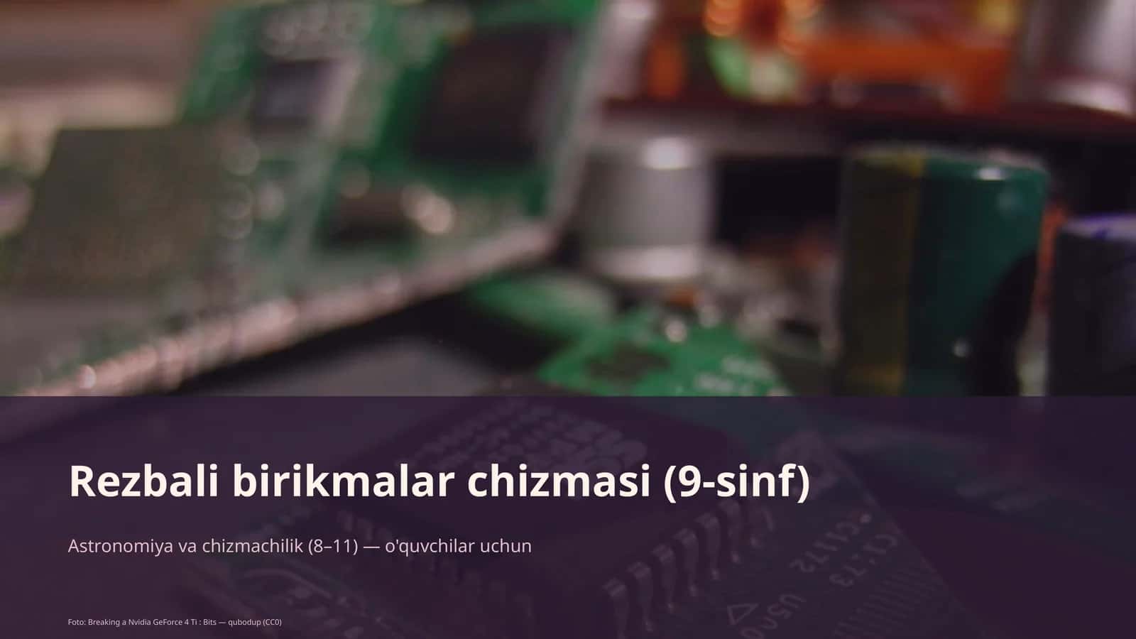 Rezbali birikmalar chizmasi (9-sinf)