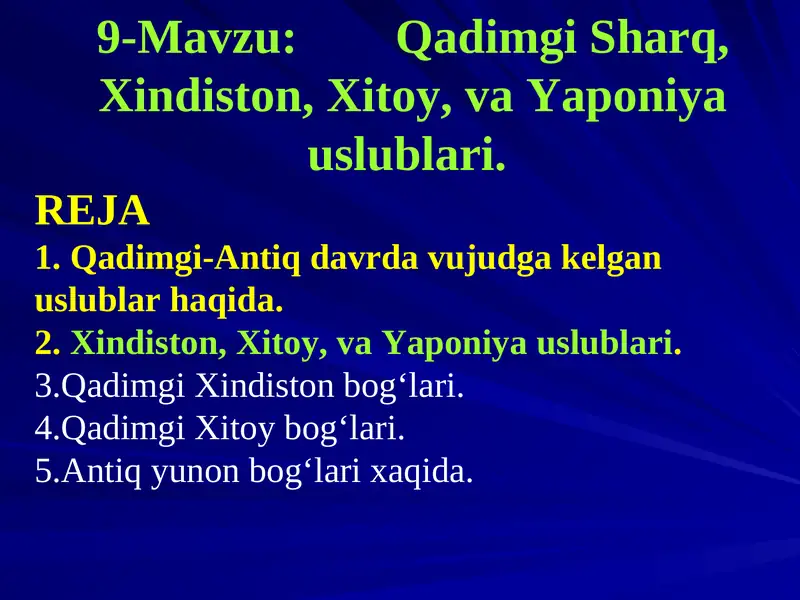 Qadimgi Sharq, Xindiston, Xitoy, va Yaponiya uslublari