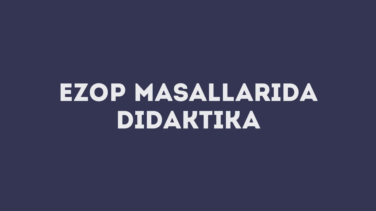 Ezop masallarida didaktika