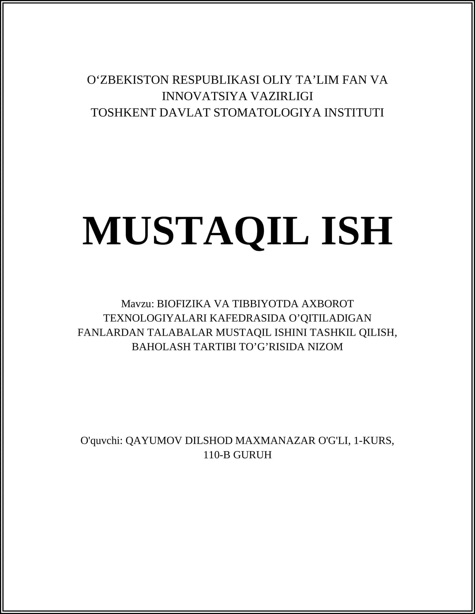 BIOFIZIKA VA TIBBIYOTDA AXBOROT TEXNOLOGIYALARI KAFEDRASIDA O’QITILADIGAN FANLARDAN TALABALAR MUSTAQIL ISHINI TASHKIL QILISH, BAHOLASH TARTIBI TO’G’RISIDA NIZOM