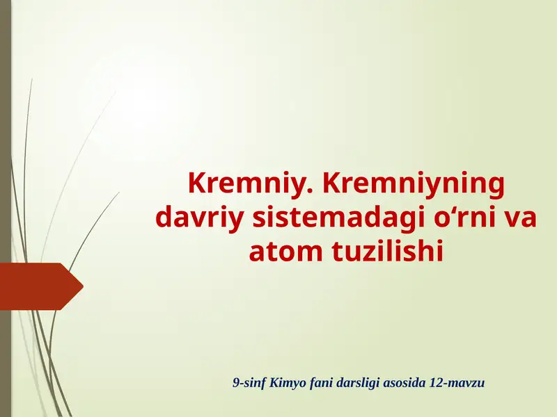 Kremniyning davriy sistemada gio‘rni va atom tuzilishi