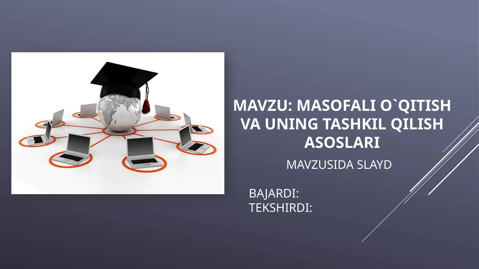 Masofali o`qitish va uning tashkil qilish asoslari