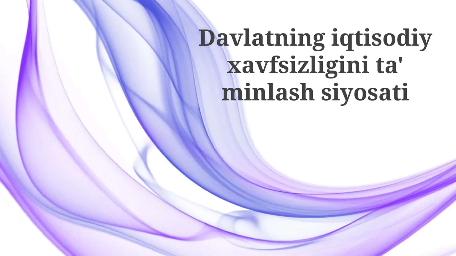 Davlatning iqtisodiy xavfsizligini ta'minlash siyosati