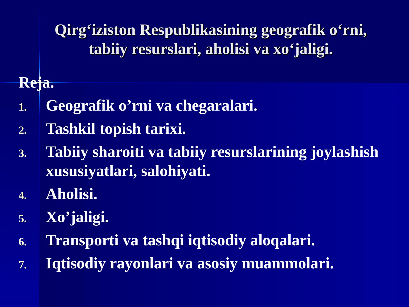 Qirg‘iziston Respublikasining geografik o‘rni, tabiiy resurslari, aholisi va xo‘jaligi