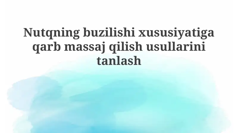 Nutq buzilishlarida massaj texnikalarini tanlash