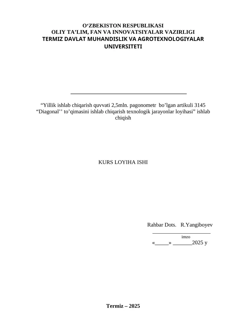 Yillik ishlab chiqarish quvvati 2,5mln. pagonometr  bo’lgan artikuli 3145 “Diagonal’’ to’qimasini ishlab chiqarish texnologik jarayonlar loyihasi