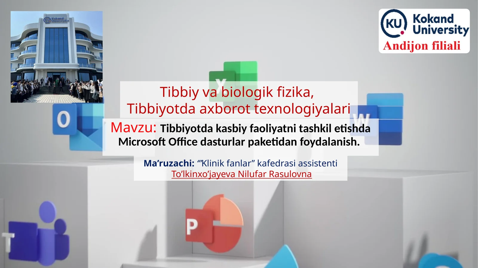 Tibbiyotda kasbiy faoliyatni tashkil etishda Microsoft Office dasturlari paketidan foydalanish