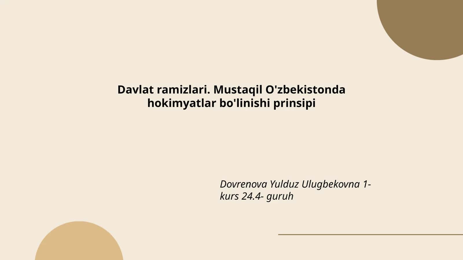 Davlat ramzilari. Mustaqil O'zbekistonda hokimyatlar bo'linishi prinsipi