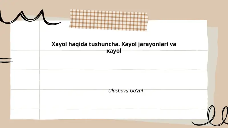 Xayol haqida tushuncha. Xayol jarayonlari va xayol