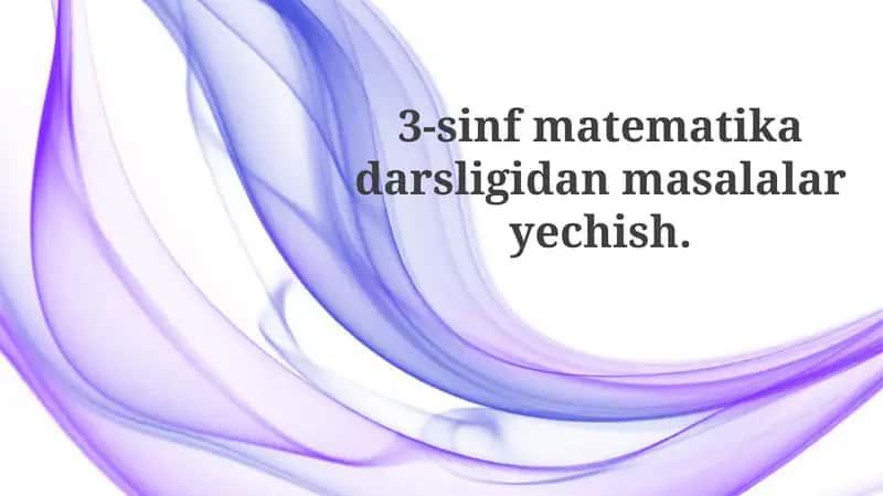 3-sinf Ko'paytirish va bo'lish amallari
