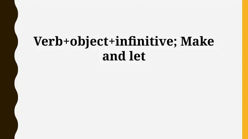 Make and Let: Core Functionality & Grammatical Structure