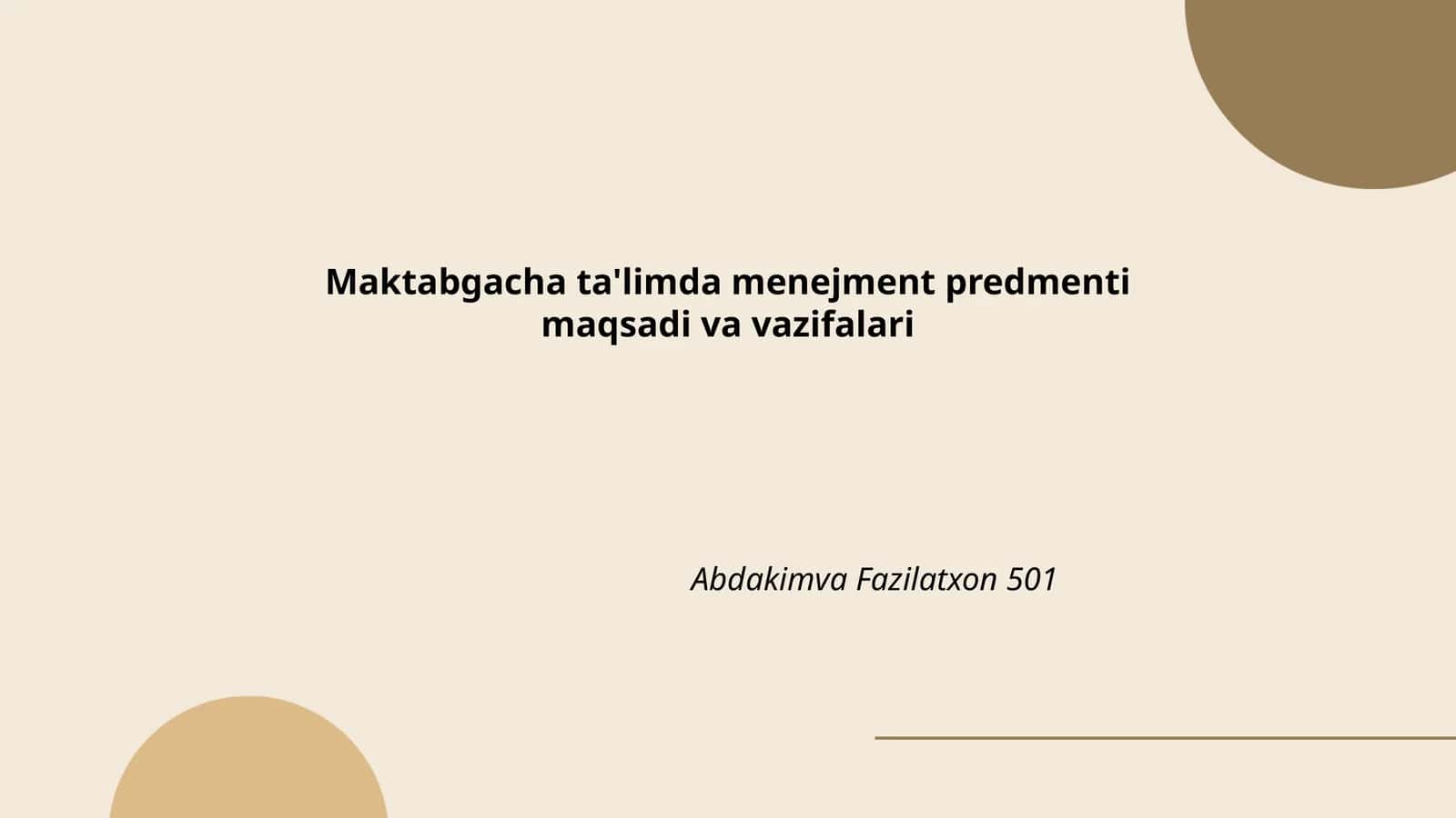 Maktabgacha ta'limda menejment predmenti maqsadi va vazifalari Abdakimva Fazilatxon 501