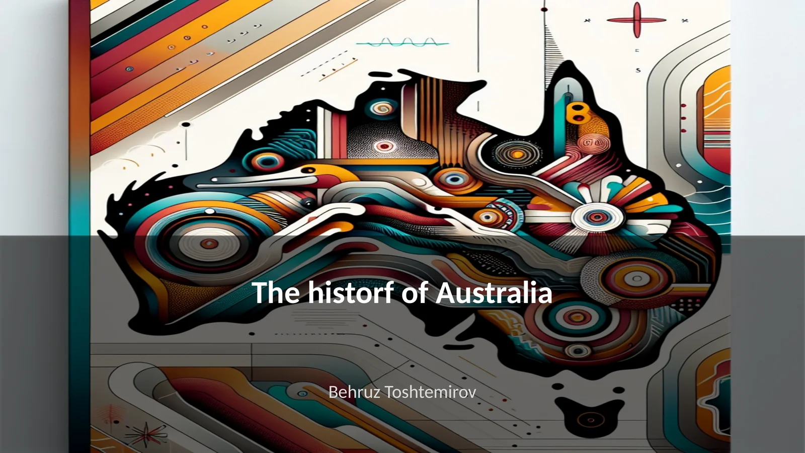 The historf of Australia