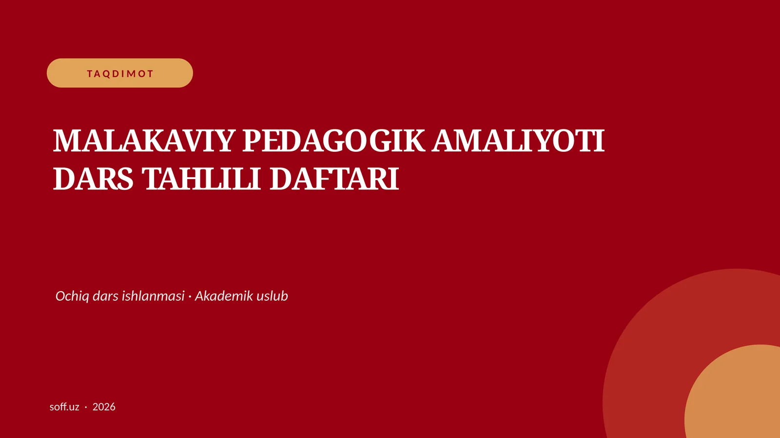 MALAKAVIY PEDAGOGIK AMALIYOTI DARS TAHLILI DAFTARI