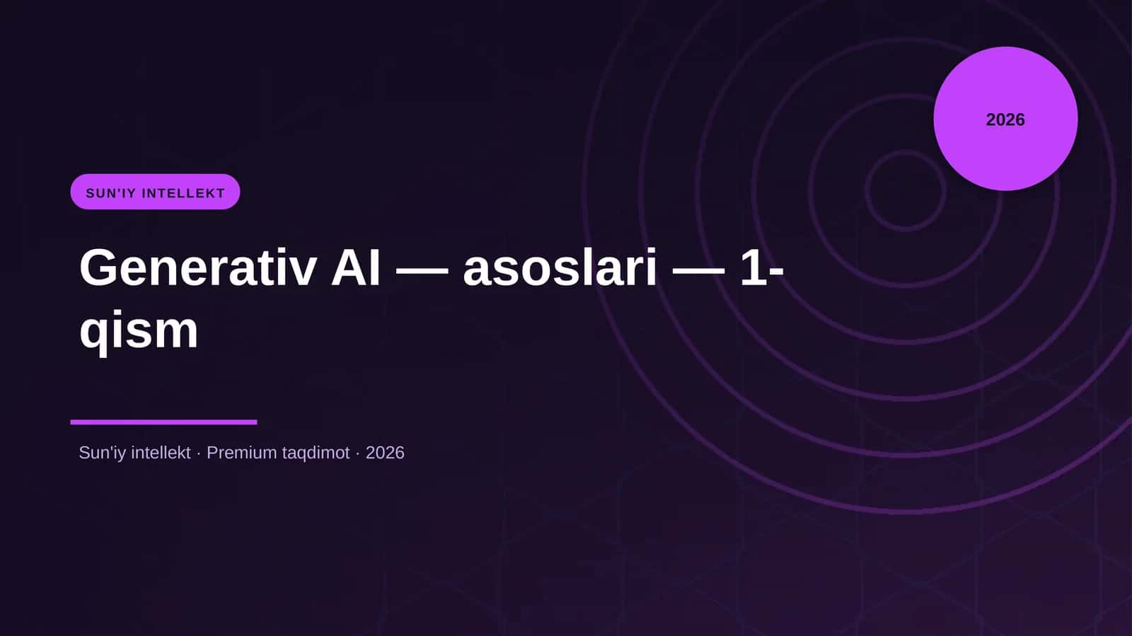 Generativ AI — asoslari — 1-qism