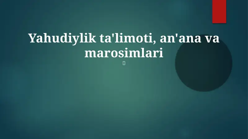Yahudiylik ta'limoti, an'ana va marosimlari
