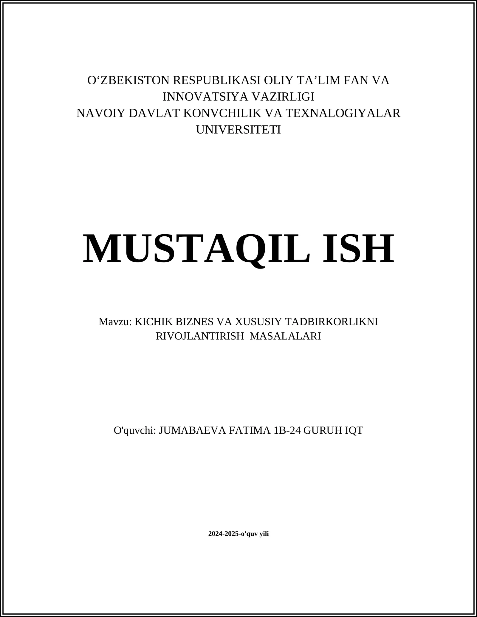 KICHIK BIZNES VA XUSUSIY TADBIRKORLIKNI RIVOJLANTIRISH MASALALARI