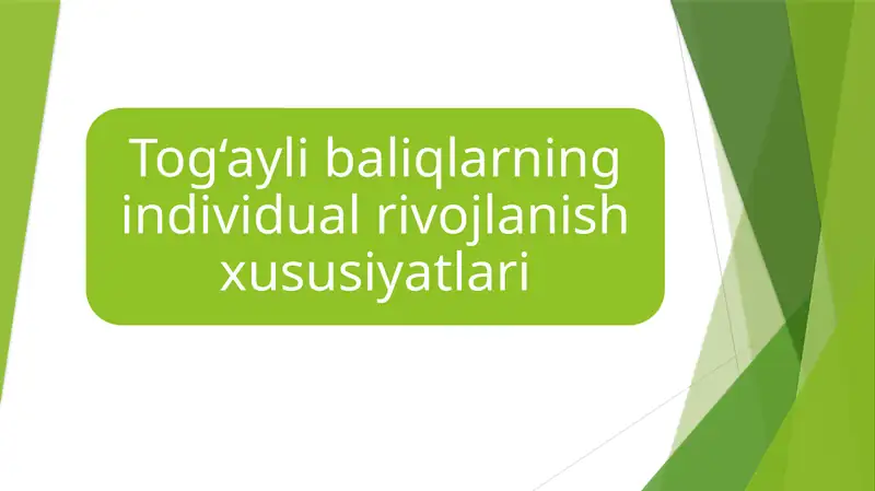 Tog‘ayli baliqlarning individual rivojlanish xususiyatlari