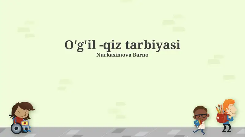 O'g'il -qiz tarbiyasi