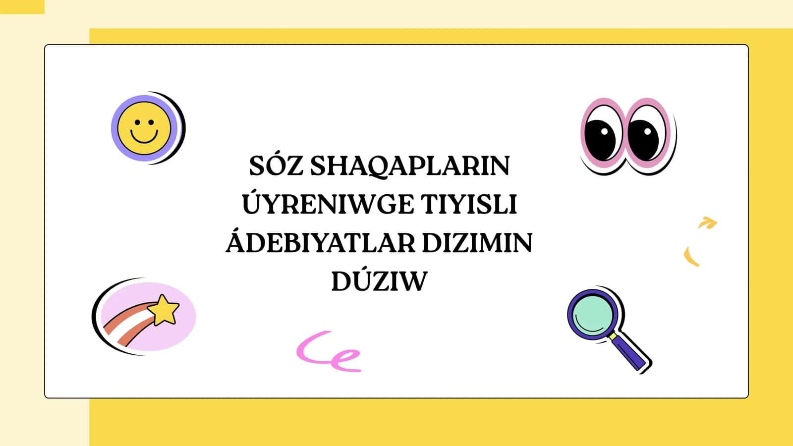 Sóz shaqapların úyreniwge tiyisli ádebiyatlar dizimin düziw