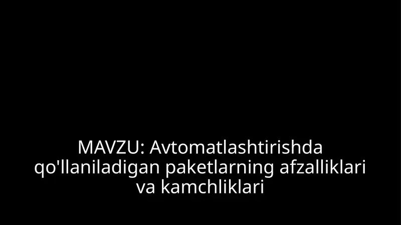 Avtomatlashtirishdaqo'llaniladiganpaketlar