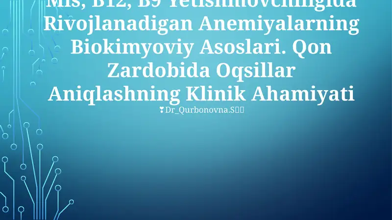 Mis, B12, B9 Yetishmovchiligida Rivojlanadigan Anemiyalarning Biokimyoviy Asoslari